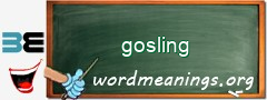 WordMeaning blackboard for gosling